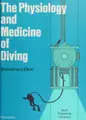 Cover image for The Physiology and Medicine of Diving