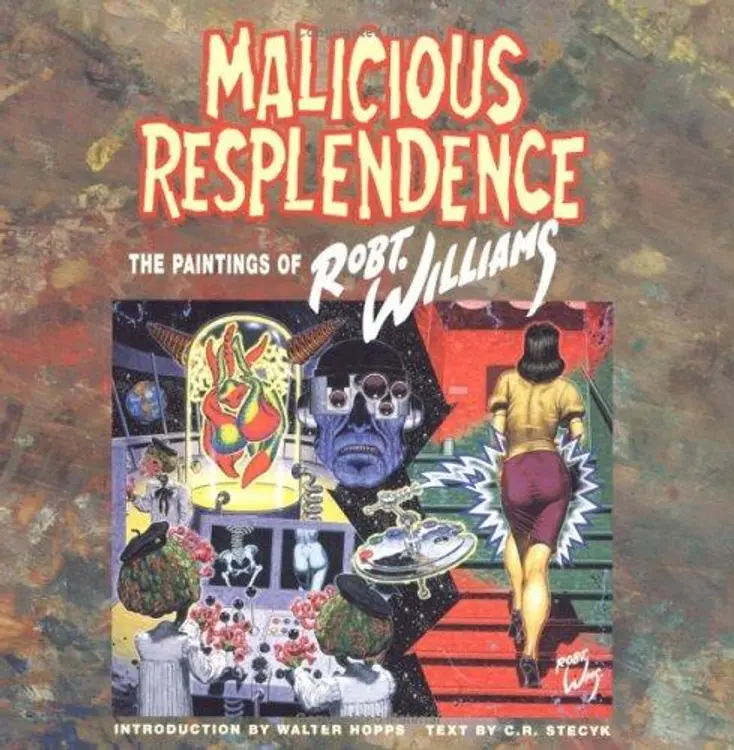 Malicious Resplendence: The Paintings of Robt. Williams cover