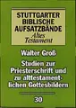 Cover image for Stuttgarter Biblische Aufsatzbände, Altes Testament, Bd.30, Studien zur Priesterschrift und zu alttestamentlichen Gottesbildern