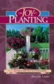 Cover image for The Joy of Planting - 101 Recipes for Pots & Containers ¿ A Step-by-Step Guide