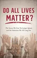 Cover image for Do all lives matter?