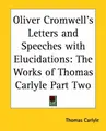 Cover image for Oliver Cromwell's Letters And Speeches With Elucidations