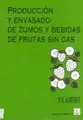 Cover image for Produccion y Envasado de Zumos y Bebidas de Frutas