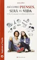 Cover image for Así como pienses, será tu vida