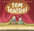 Cover image for Fem teatre!
