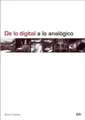Cover image for de Lo Digital a Lo Analogico