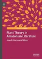 Cover image for Plant Theory in Amazonian Literature