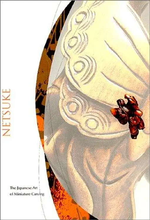 Netsuke: The Japanese Art of Miniature Carving cover