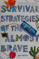 Cover image for Survival strategies of the almost brave