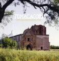 Cover image for Tumacácori National Historical Park