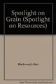 Cover image for Spotlight on grain
