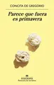 Cover image for Parece que fuera es primavera