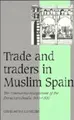 Cover image for Trade and traders in Muslim Spain