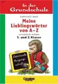 Cover image for In der Grundschule, neue Rechtschreibung, Meine Lieblingswörter von A-Z, lateinische Ausgangsschrift, 1. und 2. Klasse