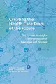 Cover image for Creating Health Care Team of Future