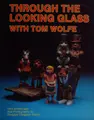 Cover image for Through the looking glass with Tom Wolfe
