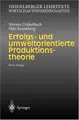 Cover image for Erfolgs- und umweltorientierte Produktionstheorie (Heidelberger Lehrtexte Wirtschaftswissenschaften)