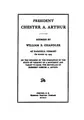 Cover image for President Chester A. Arthur: Address ... at Fairfield, Vermont on August 19, 1903, on the ...