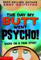 Cover image for The day my butt went psycho