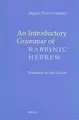 Cover image for An introductory grammar of rabbinic Hebrew