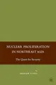 Cover image for Nuclear Proliferation in Northeast Asia
