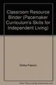 Cover image for Classroom Resource Binder (Pacemaker Curriculum's Skills for Independent Living)