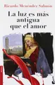 Cover image for La luz es más antigua que el amor