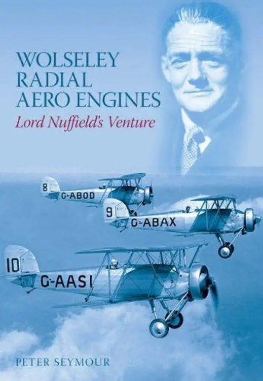 Wolseley Radial Aero Engines: Lord Nuffield's Venture cover