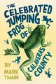 Cover image for The Celebrated Jumping Frog of Calaveras County