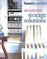Cover image for House Beautiful Sensational Storage Solutions (House Beautiful)
