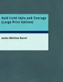 Cover image for Auld Licht Idyls and Courage (Large Print Edition)