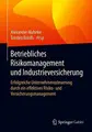 Cover image for Betriebliches Risikomanagement und Industrieversicherung