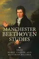 Cover image for Manchester Beethoven Studies