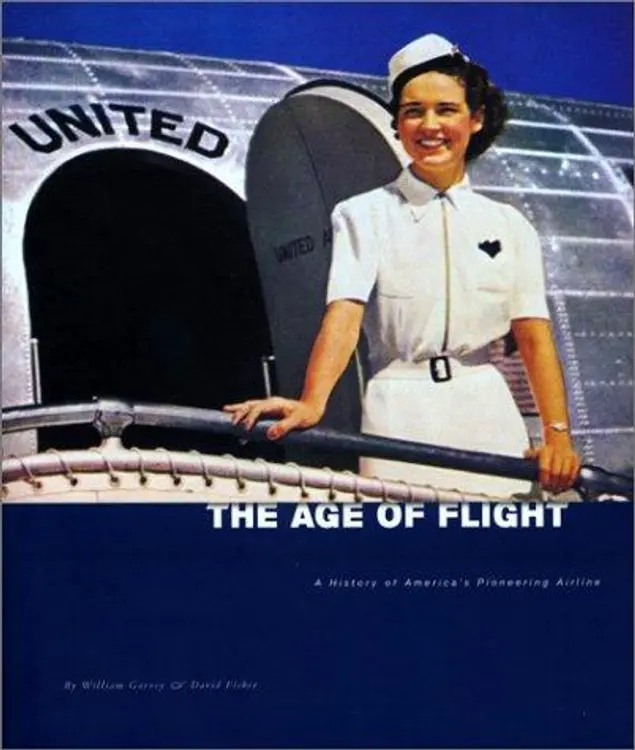 The Age of Flight: A History of America's Pioneering Airline cover
