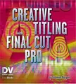 Cover image for Creative Titling with Final Cut Pro