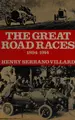 Cover image for The great road races, 1894-1914.