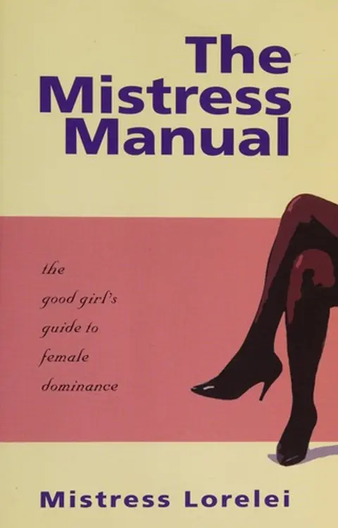 The Mistress Manual: The Good Girl's Guide to Female Dominance cover