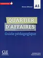 Cover image for Quartier d'affaires FLE Niveau A1 Guide pédagogique