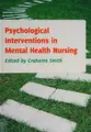 Cover image for Psychological Interventions in Mental Health Nursing