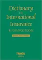 Cover image for Dictionary of International Insurance and Finance Terms