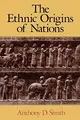 Cover image for The ethnic origins of nations