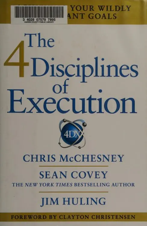 The 4 disciplines of execution: make your most wildly important goals happen cover