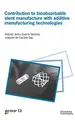 Cover image for Contribution to Bioabsorbable Stent Manufacture with additive manufacturing technologies