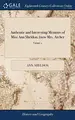 Cover image for Authentic and Interesting Memoirs of Miss Ann Sheldon;  a Lady who Figured, During Several Years, in the Highest Line of Public Life, ... Written by Herself. ... of 4; Volume 4