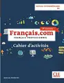 Cover image for Francais.com intermédiaire cahier d'exercices 3ED