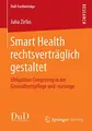 Cover image for Smart Health rechtsverträglich gestaltet