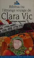 Cover image for Bibitsa, ou, L'étrange voyage de Clara Vic