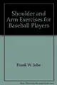 Cover image for Shoulder and Arm Exercises for Baseball Players