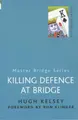 Cover image for Killing Defence at Bridge (Master Bridge Series)