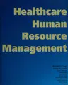 Cover image for Healthcare Human Resource Management